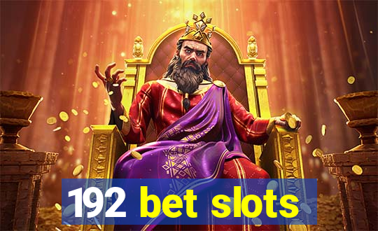 192 bet slots
